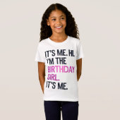 それは私こんにちは私は誕生日の女の子、完璧な誕生日 Tシャツ (正面フル)