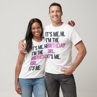 それは私こんにちは私は誕生日の女の子、完璧な誕生日 Tシャツ
