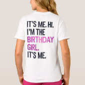 それは私こんにちは私は誕生日の女の子、完璧な誕生日 Tシャツ (裏面)
