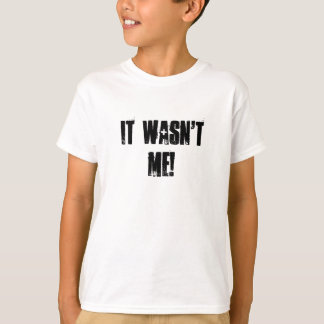 それは私ではなかったです! Tシャツ
