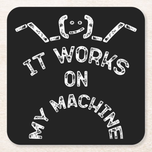 それは私のマシンで動作する – ITおもしろいプロフェッショナル スクエアペーパーコースター (正面)