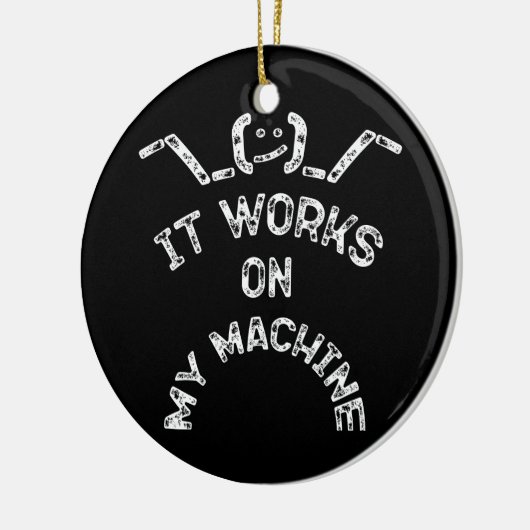 それは私のマシンで動作する – ITおもしろいプロフェッショナル セラミックオーナメント (左)