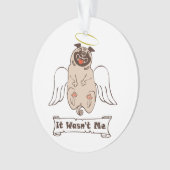 それは私の天使のパグの引用文ではなかったおもしろい オーナメント (正面)