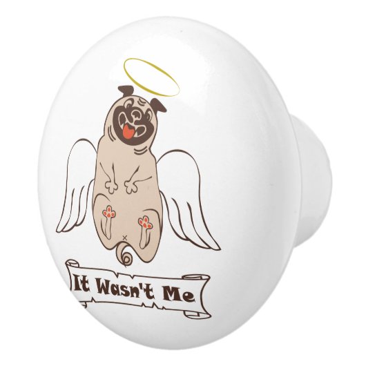 それは私の天使のパグの引用文ではなかったおもしろい セラミックノブ (右)