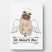 それは私の天使のパグの引用文ではなかったおもしろい フォトプラーク (正面)