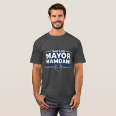 それは私の市長MAMDANi Tシャツです Tシャツ (正面フル)
