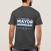 それは私の市長MAMDANi Tシャツです Tシャツ (裏面)