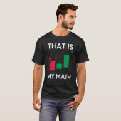 それは私の数学の日おもしろい取引の株式市場のTra Tシャツ (正面フル)