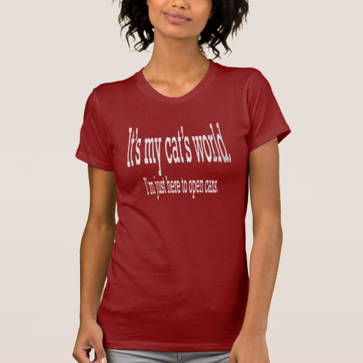 それは私の猫の世界…です Tシャツ (正面)