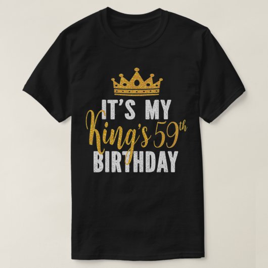 それは私の王の59歳の誕生日アイディアである Tシャツ (デザイン正面)