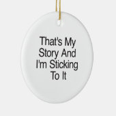 それは私の話で私は固執している セラミックオーナメント (右)