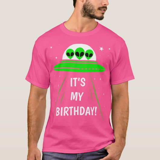 それは私の誕生日かわいいエイリアンUfo船宇宙ファン Tシャツ (正面)