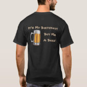 それは私の誕生日です! 私をビール買って下さい! Tシャツ (裏面)