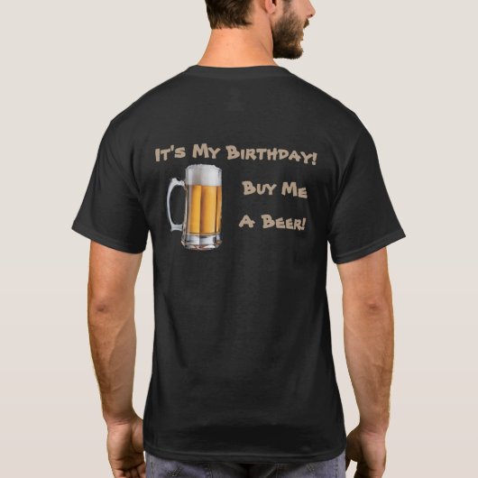 それは私の誕生日です!  私をビール買って下さい! Tシャツ (裏面)