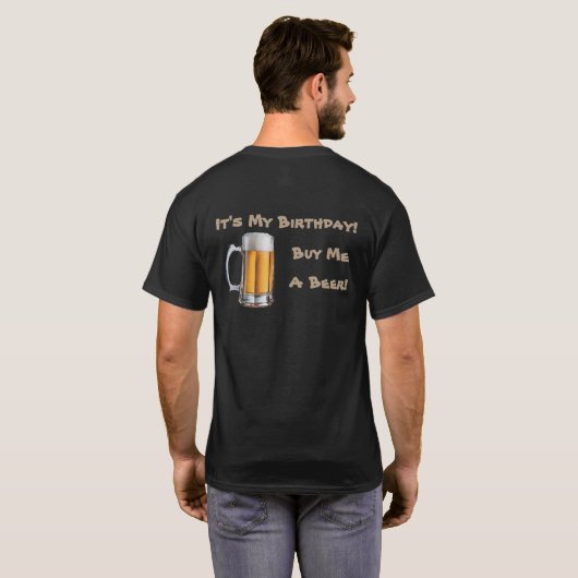 それは私の誕生日です! 私をビール買って下さい! Tシャツ (裏面フル)