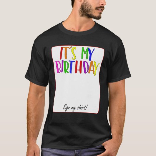 それは私の誕生日サインだ Tシャツ (正面)