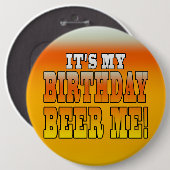 それは私の誕生日ビール私です! Bdayのおもしろいな冗談 缶バッジ (正面&裏面)