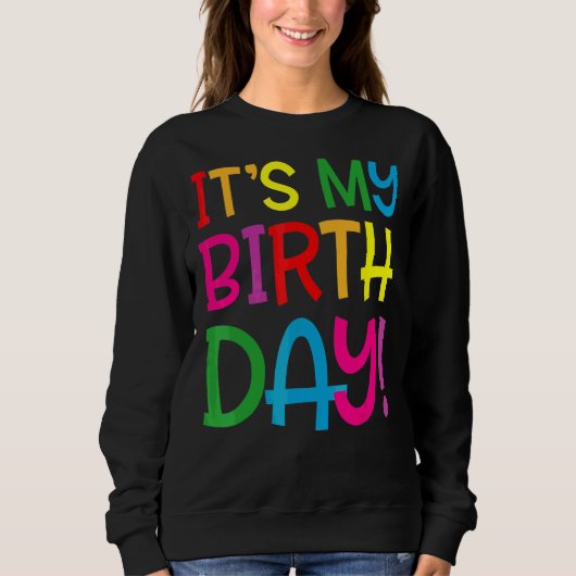 それは私の誕生日女性ティーン スウェットシャツ (正面)