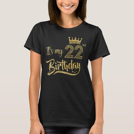 それは私の22番目の誕生日女の子22歳の古い誕生日 Tシャツ (正面)