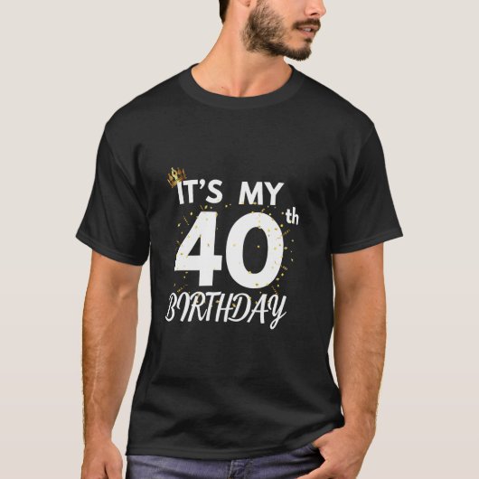 それは私の40歳の誕生日40歳B日パーティーファム Tシャツ (正面)