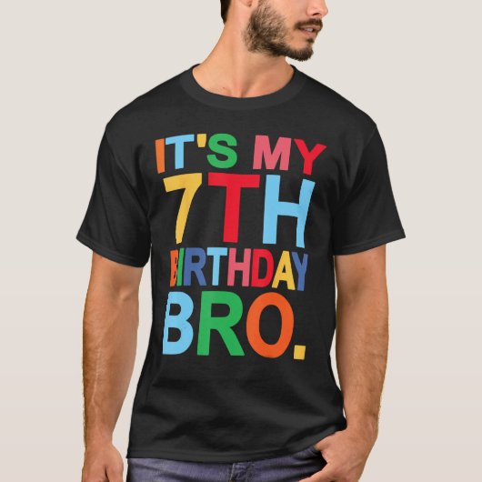 それは私の7番目の誕生日ブロ誕生日ジョーク1 Tシャツ (正面)