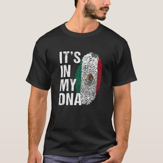 それは私のDNAメキシコのプライドメキシコ国旗の男性の中にある Tシャツ (正面)
