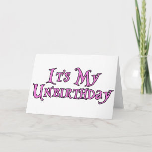 それは私のUnbirthdayです カード