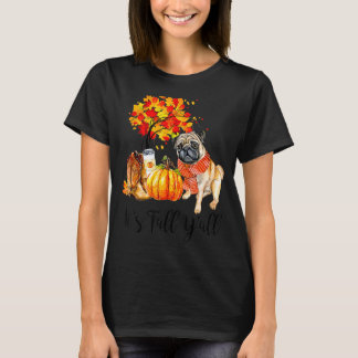 それは秋の全てのパグ犬の紅葉カボチャだ Tシャツ