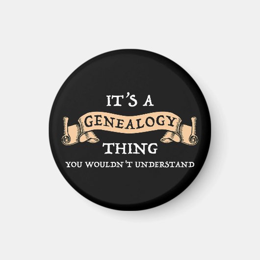 それは系図学の事だ – あなたは理解しないだろう マグネット (正面)