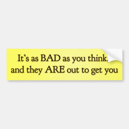 それは考え、それらがUを得ることをあると悪いです バンパーステッカー (正面)
