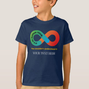 それは自閉症の事で理解できないだろう Tシャツ