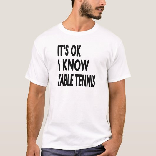 それは良いです私知っています卓球を Tシャツ (正面)