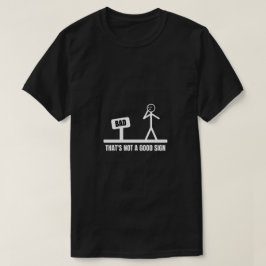 それは良い兆候ではない Tシャツ