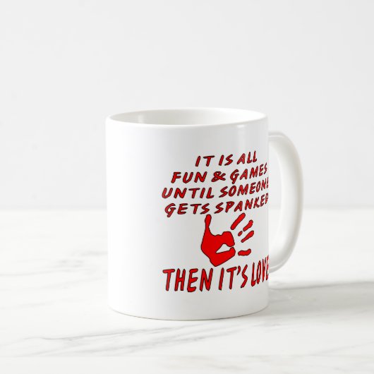 それは誰かが平手で打たれて得るまですべてのおもしろいおよびゲームです コーヒーマグカップ (正面右)