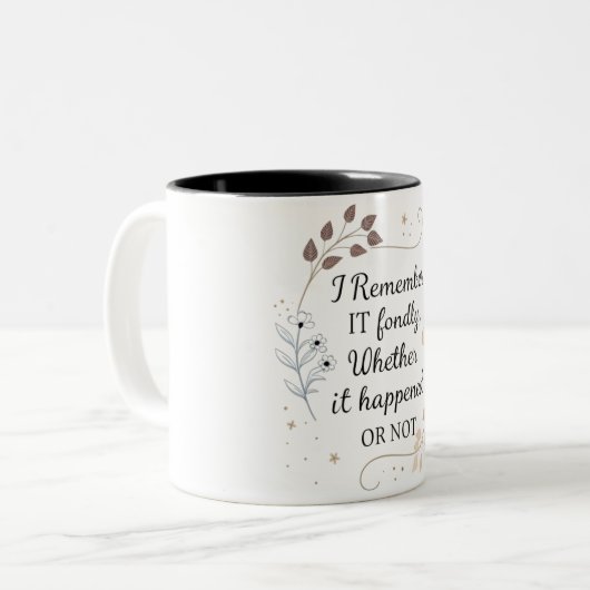 それは起こったかどうかにかかわらず、私は懐かしく覚えている ツートーンマグカップ (正面左)