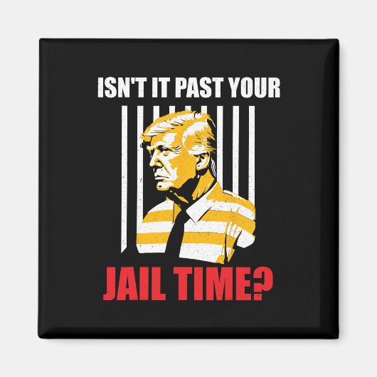 それは過去あなたの刑期おもしろいの皮肉なアンチトランプ マグネット (正面)