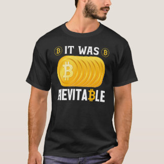 それは避けられないBitcoin Btc Crypto Mensことわざ Tシャツ