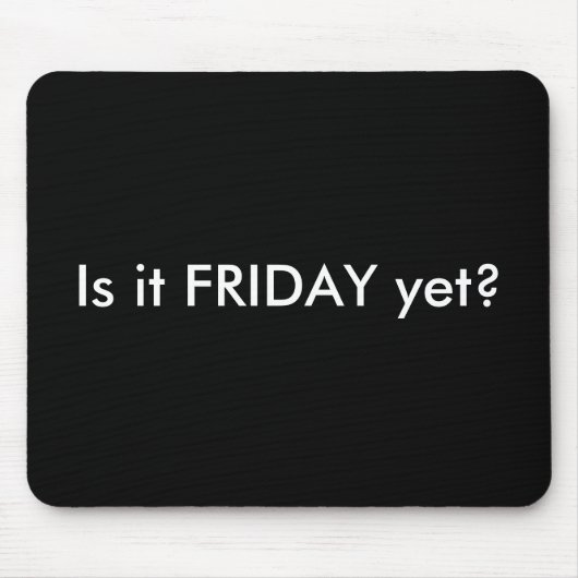 それは金曜日けれどもマウスパッドあります マウスパッド (正面)