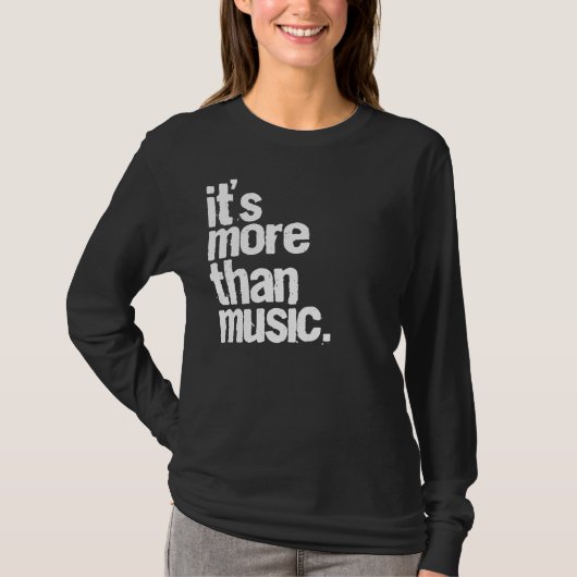 それは音楽より多くです Tシャツ (正面)