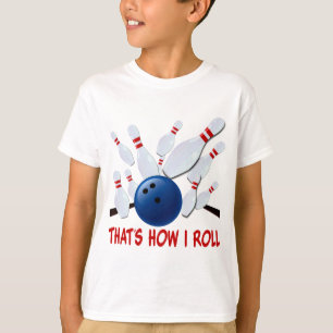 それは-ボーリングの殴打私がいかに転がるかです Tシャツ