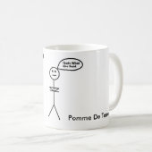 それは、Pomme De Terre彼女が言ったことです: D コーヒーマグカップ (正面右)