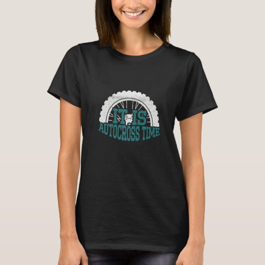 それはAutocross Time I Cone Racing Autocrossである Tシャツ (正面)