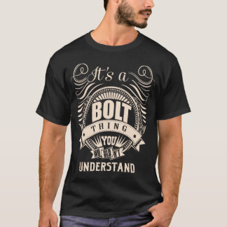 それはBOLTのものだから、あなたにはわからないよ Tシャツ
