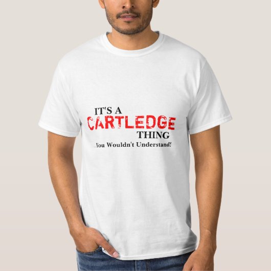 それはCARTLEDGEの事です…あなたが理解しない! Tシャツ (正面)
