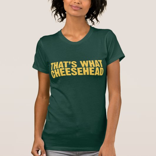 それはCheesehead何です Tシャツ (正面)