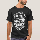 それはDUFFIELDの事で君には分からないだろう Tシャツ (正面)