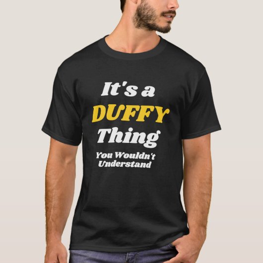 それはDUFFYのものあなたにはわからない 家族 Tシャツ (正面)