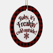 それはFreakinの冷たい外のバッファローの格子縞のクリスマスです セラミックオーナメント (右)