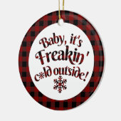それはFreakinの冷たい外のバッファローの格子縞のクリスマスです セラミックオーナメント (左)