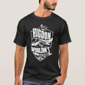 それはHIGDONのもの Tシャツ (正面)
